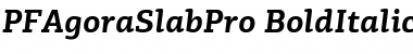 Download PF Agora Slab Pro Bold Italic Font