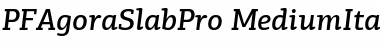 Download PF Agora Slab Pro Medium Italic Font