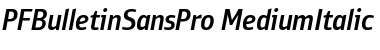 Download PF Bulletin Sans Pro Medium Italic Font Title Preview