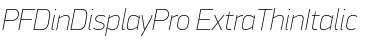 Download PF DinDisplay Pro ExtraThin Italic Font Title Preview