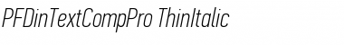 Download PF Din Text Comp Pro Thin Italic Font Title Preview