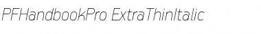 Download PF Handbook Pro Extra Thin Italic Font Title Preview