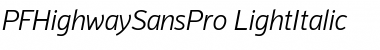 Download PF Highway Sans Pro Light Italic Font Title Preview
