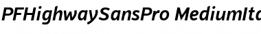 Download PF Highway Sans Pro Medium Italic Font
