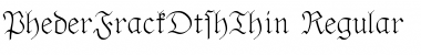 Download PhederFrackDtshThin Regular Font Title Preview