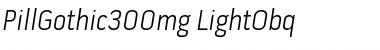 Download Pill Gothic 300mg Light Obq Font Title Preview