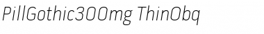 Download Pill Gothic 300mg Thin Obq Font Title Preview