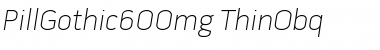 Download Pill Gothic 600mg Thin Obq Font Title Preview