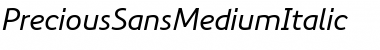 Download PreciousSansMediumItalic Regular Font Title Preview