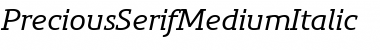 Download PreciousSerifMediumItalic Regular Font Title Preview