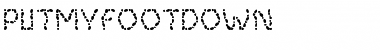 Download PutMyFootDown Regular Font Title Preview