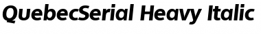 Download QuebecSerial-Heavy Italic Font