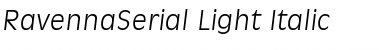 Download RavennaSerial-Light Italic Font Title Preview
