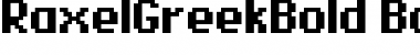 Download RaxelGreekBold Bold Font Title Preview