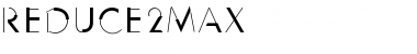 Download Reduce2Max Regular Font