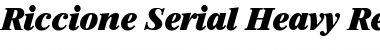 Download Riccione-Serial-Heavy RegularItalic Font