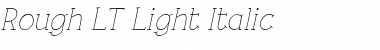 Download Rough LT Light Italic Font Title Preview