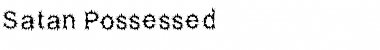 Download Satan Possessed Regular Font Title Preview