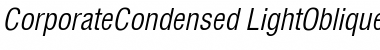 Download CorporateCondensed LightOblique Font Title Preview
