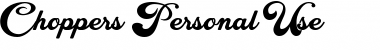 Download Choppers Personal Use Regular Font Title Preview