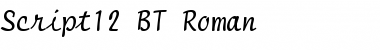 Download Script12 BT Roman Font