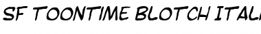Download SF Toontime Blotch Italic Font Title Preview