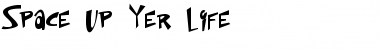 Download Space Up Yer Life Regular Font