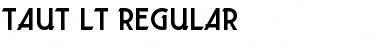 Download Taut LT Regular Regular Font Title Preview