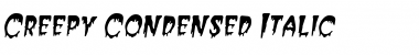 Download CreepyCondensed Italic Font Title Preview