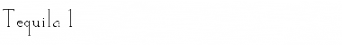 Download Tequila 1 Regular Font Title Preview