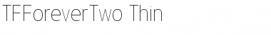 Download TFForeverTwo Thin Font