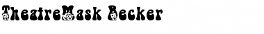 Download TheatreMask Becker Normal Font
