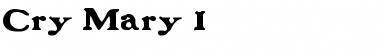 Download Cry Mary 1 Regular Font Title Preview
