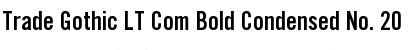 Download Trade Gothic LT Com Bold Condensed No. 20 Font