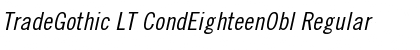 Download TradeGothic LT CondEighteenObl Regular Font