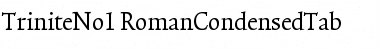 Download TriniteNo1 RomanCondensedTab Font