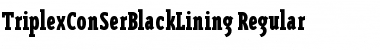 Download TriplexConSerBlackLining Regular Font