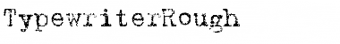 Download TypewriterRough Regular Font Title Preview