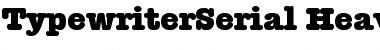 Download TypewriterSerial-Heavy Regular Font Title Preview