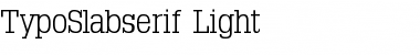Download TypoSlabserif-Light Regular Font Title Preview