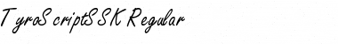 Download TyroScriptSSK Regular Font Title Preview