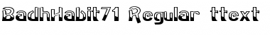 Download BadhHabit71 Regular Font Title Preview