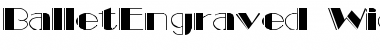 Download BalletEngraved Wide Regular Font Title Preview