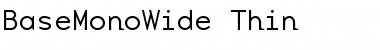 Download BaseMonoWide-Thin Thin Font Title Preview