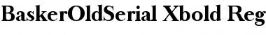 Download BaskerOldSerial-Xbold Regular Font Title Preview