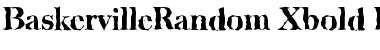 Download BaskervilleRandom-Xbold Regular Font Title Preview