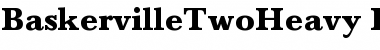 Download BaskervilleTwoHeavy Regular Font Title Preview