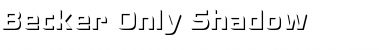 Download Becker Only Shadow Regular Font Title Preview