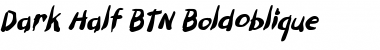 Download Dark Half BTN BoldOblique Font Title Preview