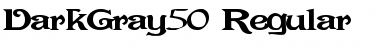 Download DarkGray50 Regular Font Title Preview